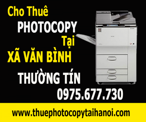 Cho thuê máy photocopy tại Xã Văn Bình Huyện Thường Tín Thành Phố Hà Nội