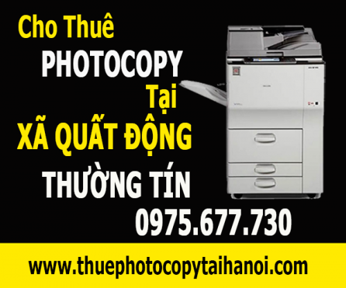 Cho thuê máy photocopy tại Xã Quất Động Huyện Thường Tín Thành Phố Hà Nội
